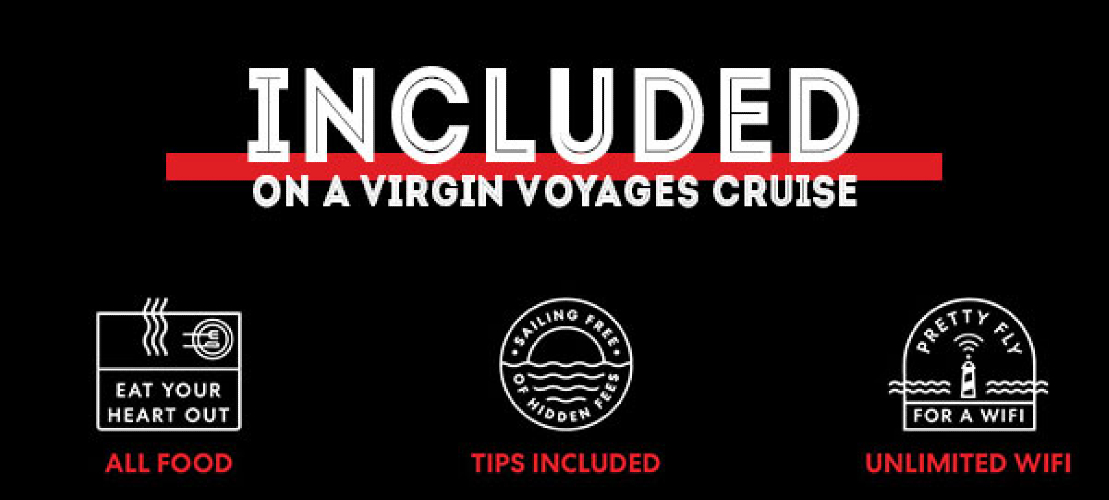 No kids at Sea with Virgin Voges 18+
Many inclusions included in your voyage fare.
Ask me for all of the details.